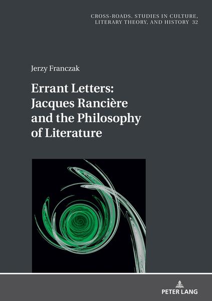 Errant Letters: Jacques Rancière and the Philosophy of Literature | Jerzy Franczak