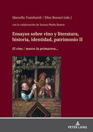 Ensayos sobre vino y literatura, historia, identidad, patrimonio II | Marcella Trambaioli, Elisa Borsari