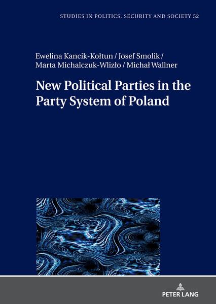 New Political Parties in the Party System of Poland | Josef Smolik, Ewelina Kancik-Kołtun