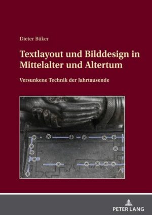 Textlayout und Bilddesign in Mittelalter und Altertum | Dieter Büker
