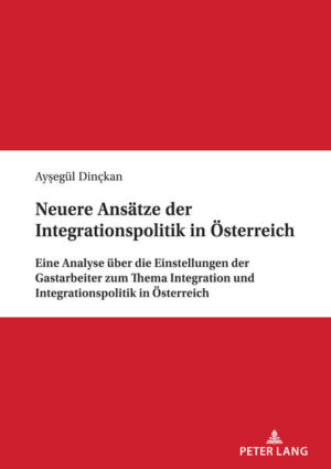 Neuere Ansätze der Integrationspolitik in Österreich | Ayşegül Dinckan