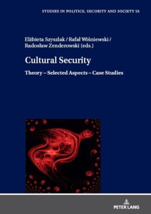 Cultural Security | Rafał Wiśniewski, Elżbieta Szyszlak, Radosław Zenderowski