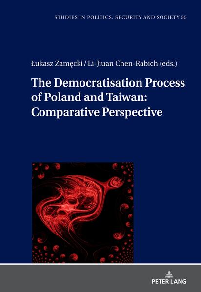 The Democratization Process of Poland and Taiwan: Comparative Perspective | Łukasz Zamęcki, Li-Jiuan Chen-Rabich