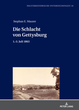 Die Schlacht von Gettysburg | Stephan Ernst Maurer