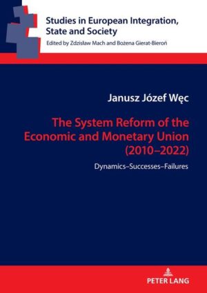 The System Reform of the Economic and Monetary Union (2010-2022) | Janusz Józef Węc