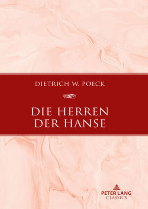 Die Herren der Hanse | Dietrich W. Poeck