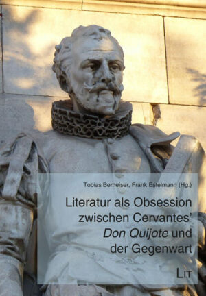 Literatur als Obsession zwischen Cervantes’ "Don Quijote" und der Gegenwart |
