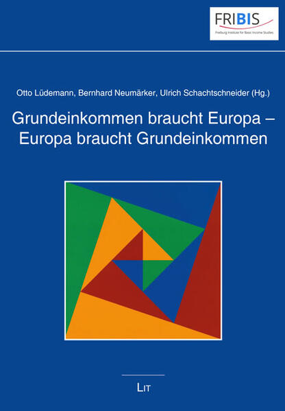 Grundeinkommen braucht Europa - Europa braucht Grundeinkommen | OTTO Lüdemann, Neumärker Bernhard