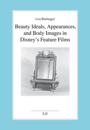 Beauty Ideals, Appearances, and Body Images in Disney’s Feature Films | Lisa Buchegger