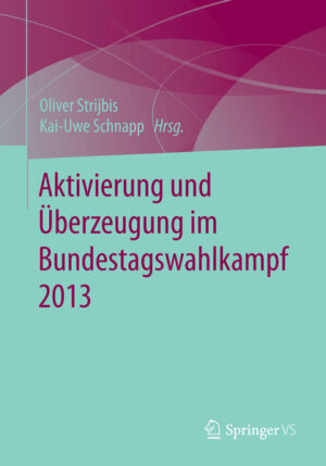 Aktivierung und Überzeugung im Bundestagswahlkampf 2013 | Bundesamt für magische Wesen