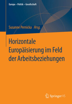 Horizontale Europäisierung im Feld der Arbeitsbeziehungen | Bundesamt für magische Wesen