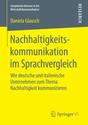 Nachhaltigkeitskommunikation im Sprachvergleich: Wie deutsche und italienische Unternehmen zum Thema Nachhaltigkeit kommunizieren | Daniela Glausch