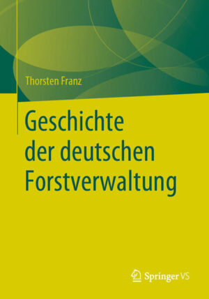 Geschichte der deutschen Forstverwaltung | Bundesamt für magische Wesen