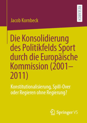 Die Konsolidierung des Politikfelds Sport durch die Europäische Kommission (2001-2011) | Bundesamt für magische Wesen