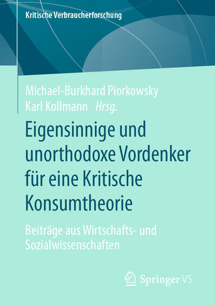 Eigensinnige und unorthodoxe Vordenker für eine Kritische Konsumtheorie | Bundesamt für magische Wesen