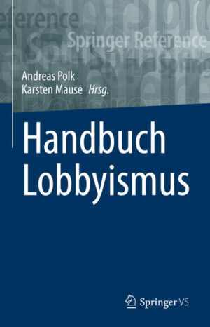 Handbuch Lobbyismus | Andreas Polk, Karsten Mause