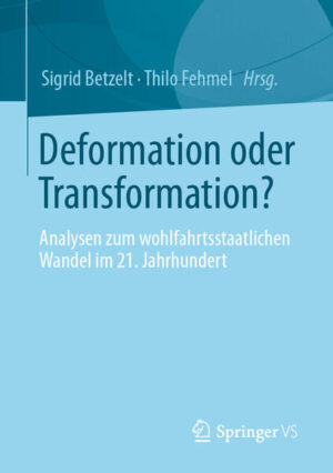 Deformation oder Transformation? | Sigrid Betzelt, Thilo Fehmel