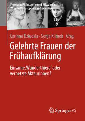 Gelehrte Frauen der Frühaufklärung | Corinna Dziudzia, Sonja Klimek