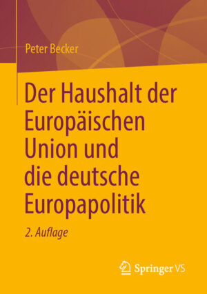 Der Haushalt der Europäischen Union und die deutsche Europapolitik | Peter Becker
