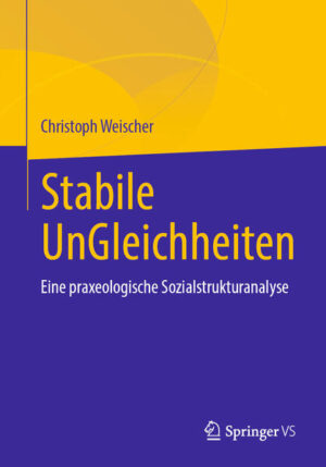 Stabile UnGleichheiten | Christoph Weischer