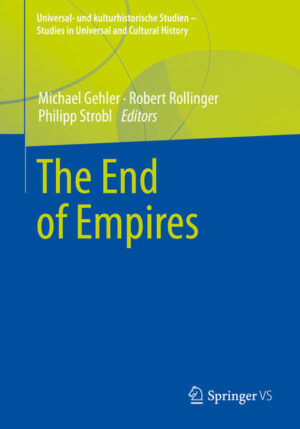 The End of Empires | Michael Gehler, Robert Rollinger, Philipp Strobl
