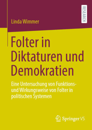 Folter in Diktaturen und Demokratien | Linda Wimmer