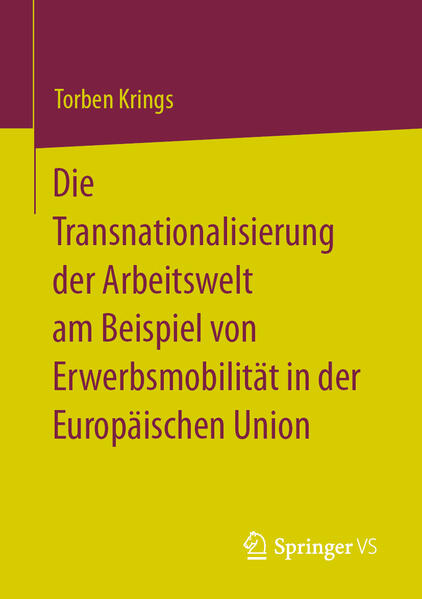 Die Transnationalisierung der Arbeitswelt am Beispiel von Erwerbsmobilität in der Europäischen Union | Torben Krings