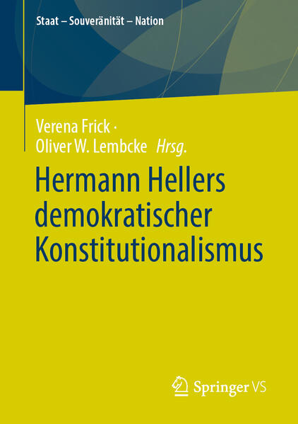 Hermann Hellers demokratischer Konstitutionalismus | Verena Frick, Oliver W. Lembcke