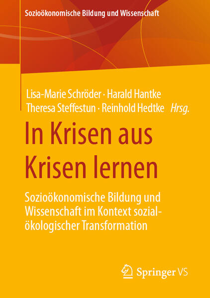 In Krisen aus Krisen lernen | Lisa-Marie Schröder, Harald Hantke, Theresa Steffestun, Reinhold Hedtke