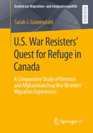 U.S. War Resisters’ Quest for Refuge in Canada | Sarah J. Grünendahl