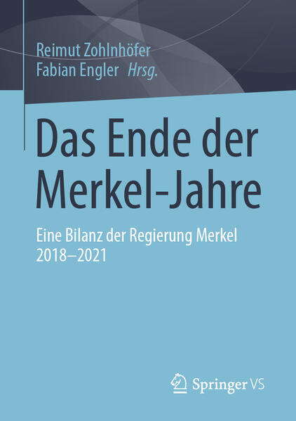 Das Ende der Merkel-Jahre | Reimut Zohlnhöfer, Fabian Engler