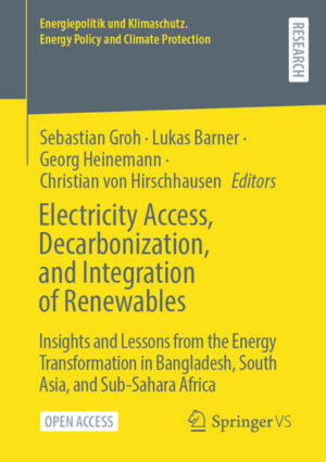 Electricity Access, Decarbonization, and Integration of Renewables | Sebastian Groh, Lukas Barner, Georg Heinemann, Christian von Hirschhausen