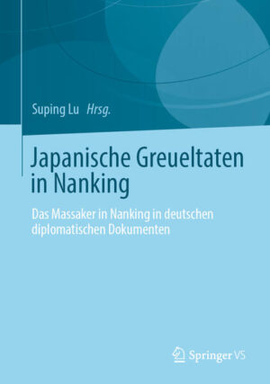 Japanische Greueltaten in Nanking | Suping Lu