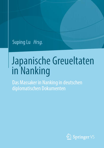Japanische Greueltaten in Nanking | Suping Lu