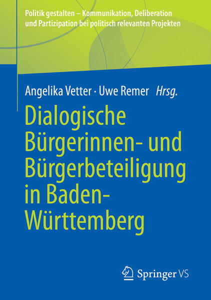 Dialogische Bürgerinnen- und Bürgerbeteiligung in Baden-Württemberg | Angelika Vetter, Uwe Remer