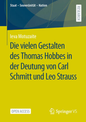 Die vielen Gestalten des Thomas Hobbes in der Deutung von Carl Schmitt und Leo Strauss | Ieva Motuzaite