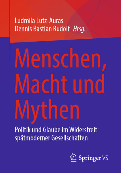Menschen, Macht und Mythen | Ludmila Lutz-Auras, Dennis Bastian Rudolf