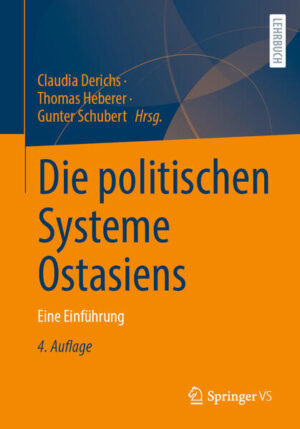 Die politischen Systeme Ostasiens | Claudia Derichs, Thomas Heberer, Gunter Schubert