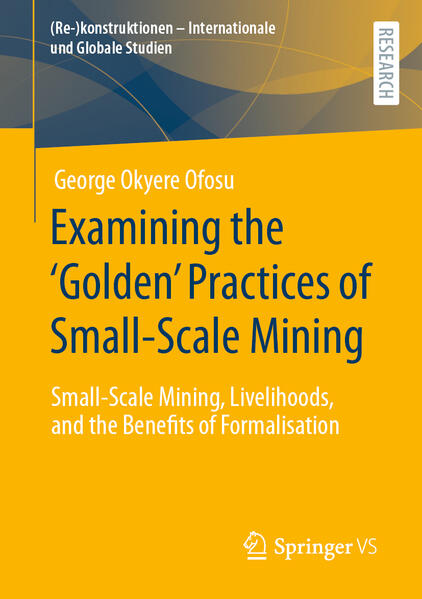Examining the ‘Golden’ Practices of Small-Scale Mining | George Okyere Ofosu