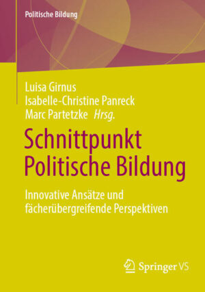 Schnittpunkt Politische Bildung | Luisa Girnus, Isabelle-Christine Panreck, Marc Partetzke