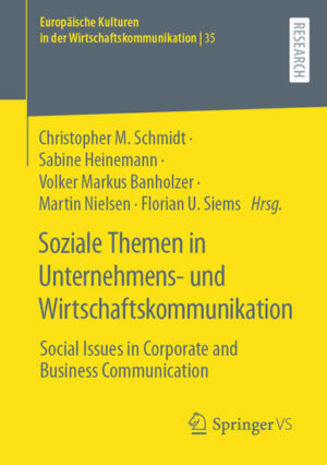 Soziale Themen in Unternehmens- und Wirtschaftskommunikation | Christopher M. Schmidt, Sabine Heinemann, Volker Markus Banholzer, Martin Nielsen, Florian U. Siems