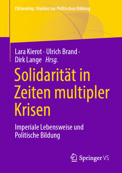 Solidarität in Zeiten multipler Krisen | Lara Kierot, Ulrich Brand, Dirk Lange