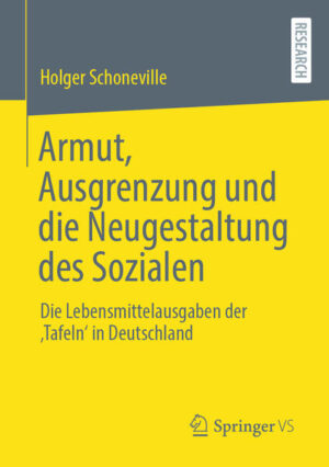 Armut, Ausgrenzung und die Neugestaltung des Sozialen | Holger Schoneville