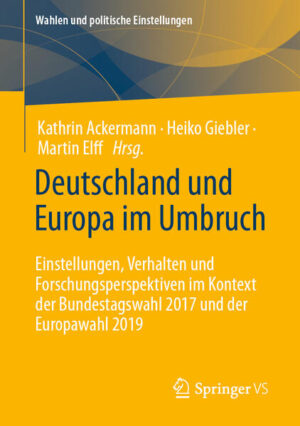 Deutschland und Europa im Umbruch | Kathrin Ackermann, Heiko Giebler, Martin Elff