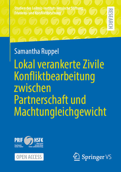 Lokal verankerte Zivile Konfliktbearbeitung zwischen Partnerschaft und Machtungleichgewicht | Samantha Ruppel