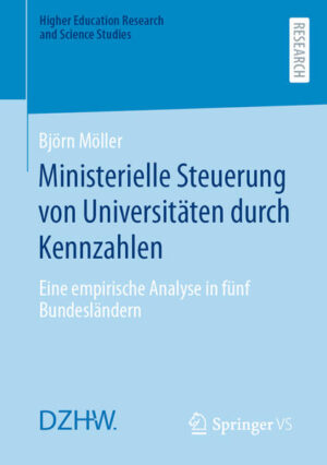 Ministerielle Steuerung von Universitäten durch Kennzahlen | Björn Möller