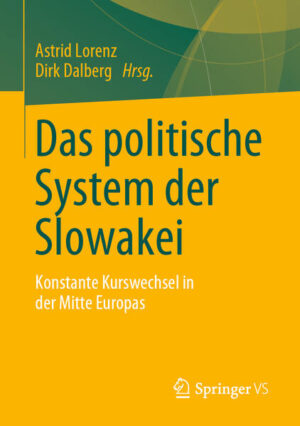 Das politische System der Slowakei | Astrid Lorenz, Dirk Dalberg