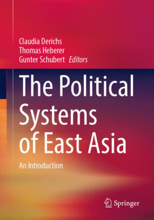 The Political Systems of East Asia | Claudia Derichs, Thomas Heberer, Gunter Schubert