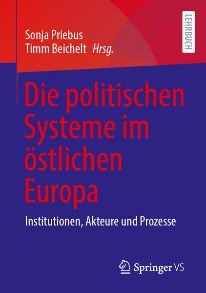 Die politischen Systeme im östlichen Europa | Sonja Priebus, Timm Beichelt
