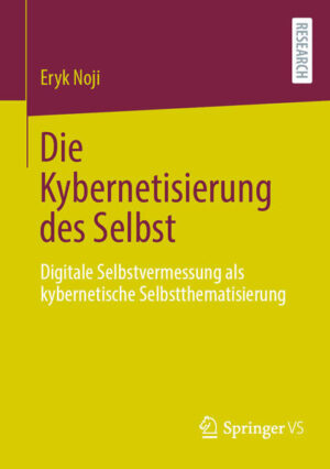 Die Kybernetisierung des Selbst | Eryk Noji